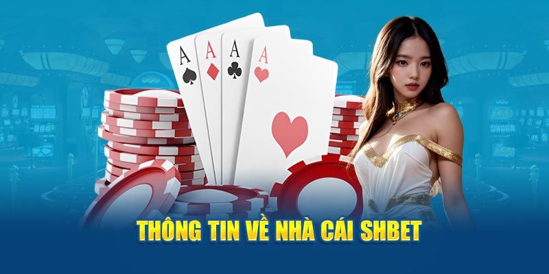 Giới thiệu về nhà cái SHBET