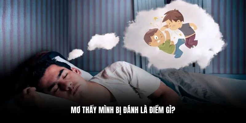 mơ thấy mình bị đánh